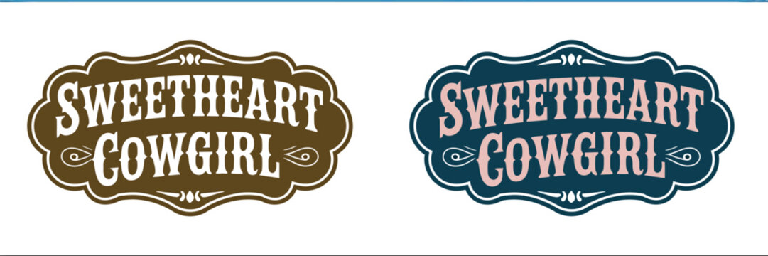 Sweetheart cowgirl western belt buckle emblem featuring wild west rodeo typography, ornamental swirls and vintage decorative badge design for ranch branding, apparel prints, logos, posters and vector 