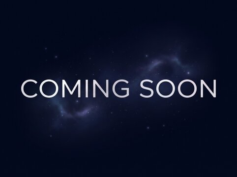 Coming soon, announcement, anticipation, dark background, glowing text