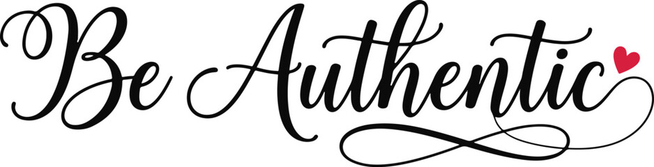 Be authentic typography design with heartfelt message © Sadia