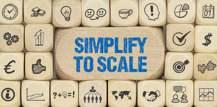 Simplify to Scale	
