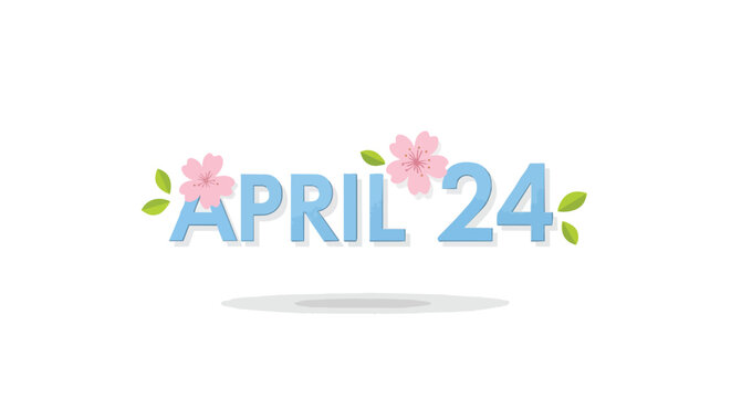 April 24 Date Typography Illustration with Beautiful Pink Cherry Blossoms and Green Leaves for Spring