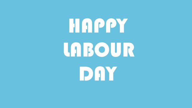 Text stating Happy Labour Day is centered on a light blue background to celebrate the contribution of workers and commemorate international labor movements with a clean and professional graphic.