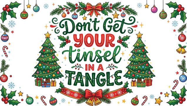 Don't get your tinsel in a tangle christmas sign