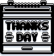Fototapeta premium Calendar icon labeled thanks day marking a special holiday or celebration on a scheduled date, simple black and white line art symbol for remembrance and gratitude