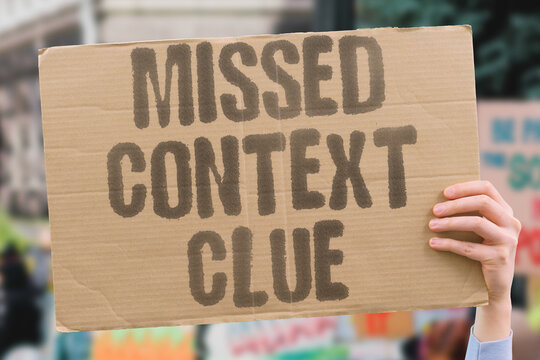 "Missed context clue" I lost the opening meaning. LOST. MEANING. OPENING. MISSED. CLUE.