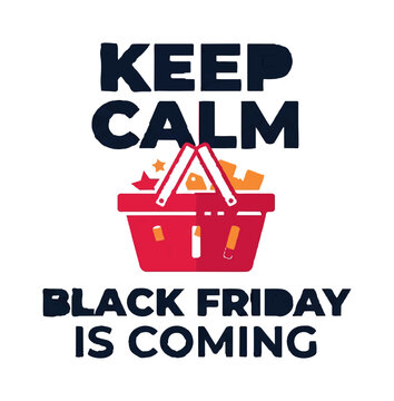 Black Friday shopping basket, Keep Calm sign, sale alert vector