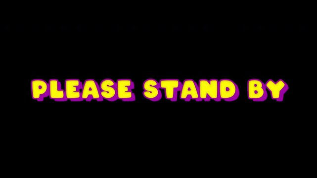4K Please Stand By Comic Book Vintage Pop Art Text Animation On Black Background