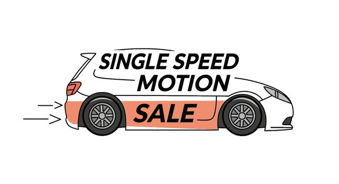 Car illustration with single speed motion sale text.