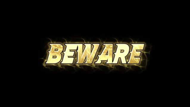 BEWARE Text glow Animation on black background landscape 4k video