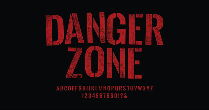 Danger Zone. Stencil Distressed Alphabet Vector, Military Grunge Typography Font Set