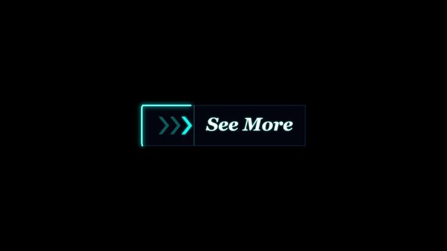 Futuristic See More Animated Button with Cyan Neon Glow for HUD Interface