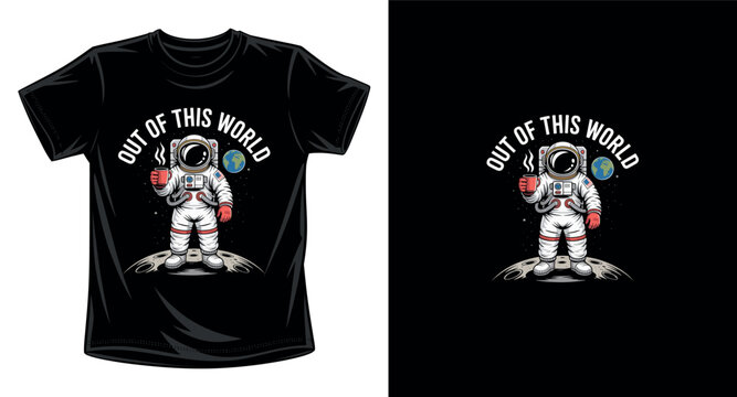 Astronaut drinking coffee in space out of this world design.