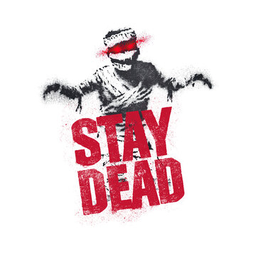 Scene of a figure in a scary outfit with the words Stay Dead written in large font on a white background
