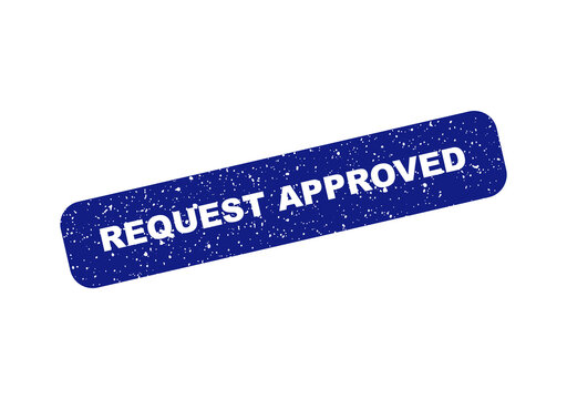 Blue rubber stamp icon with the text request approved in a grunge style isolated on transparent background