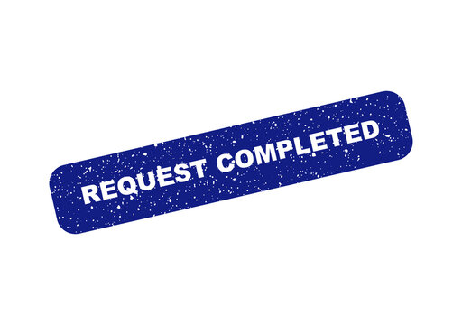 Blue rubber stamp with the text request completed in a grunge texture style isolated on transparent background