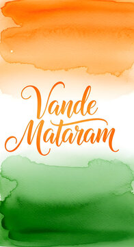 Vande mataram Indian patriotic greeting with watercolor style flag wash, patriotic