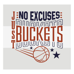 No Excuses Just Buckets Typography Design   Motivational Basketball Quote Vector for T Shirt, Players & Sports Fans © Aesthetic Studio