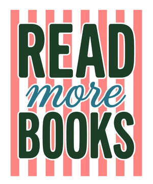 Read More Books Reader Book Lover Bibliophile