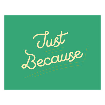 Just because lettering quote element