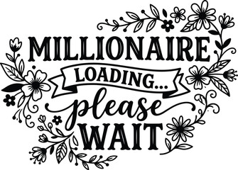 Fototapeta premium Millionaire loading please wait text with flowers