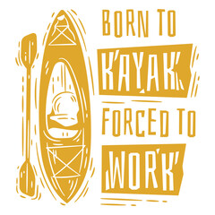 Fototapeta premium Born to kayak simple quote badge