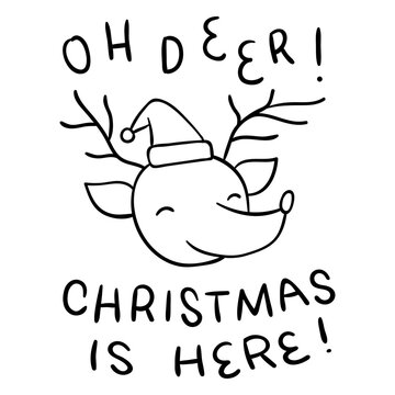 Oh deer christmas is here - pun quote
