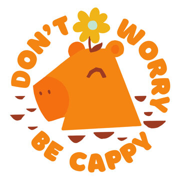 Don't worry be cappy