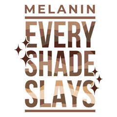 Naklejka premium Melanin Every shade slays