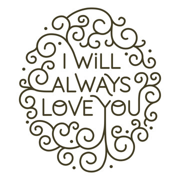 I will always love you swirly quote