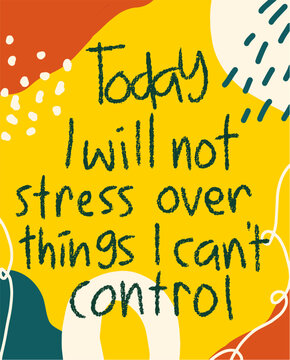 Today I Will Not Stress Over Things I Can't Control Text Effect