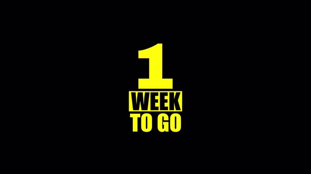 Bold yellow one week to go countdown title appears on black for deadlines event reminders launch schedules project planning and announcements.