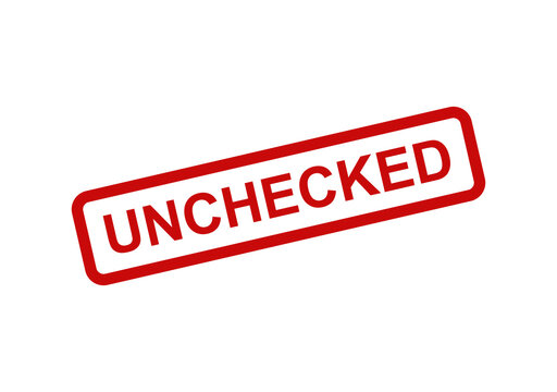 Red rubber stamp with the word unchecked inside a rectangular frame isolated on a clear transparent background isolated on transparent background