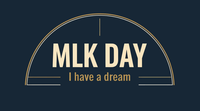 mlk day, i have a dream