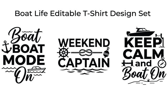 Boat life editable tshirt design set with nautical phrases and graphics