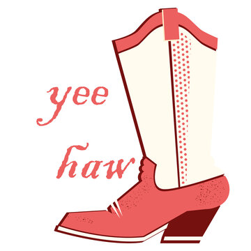 Vintage western cowboy boot vector illustration with Yeehaw typography lettering
