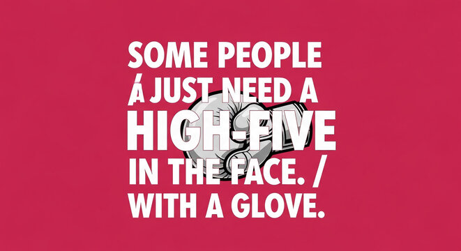 Bold text on a red background with a cartoon hand giving a high-five, symbolizing humor, frustration, and assertive communication, suitable for motivational or comedic content