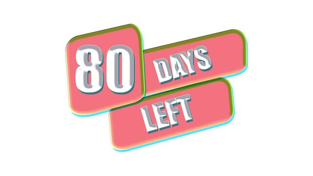 80 Days Left Countdown Animation Badge with Promotional Sale Banner on White Background.
