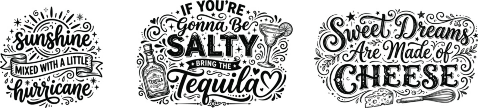 Hand lettered quotes and illustrations set sunshine tequila and cheese