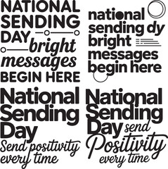 Obraz premium National Sending Day typography with inspirational quotes and phrases on white background send positivity every time bright messages begin here