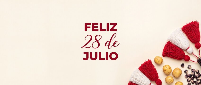 Peru independence day banner celebration with Feliz 28 de Julio text, red and white tassels, native potatoes and purple corn on a beige background for Peruvian national holiday Fiestas Patrias design.