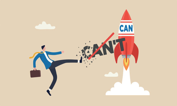 Motivation inspiration, self confidence to overcome challenge and solve problem concept, businessman kick away the word can't to be can