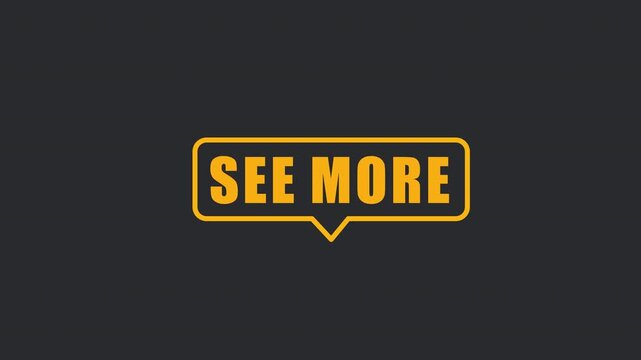 Animated Yellow See More Callout Box. Looping Minimalist Speech Bubble UI Element on Alpha Channel.