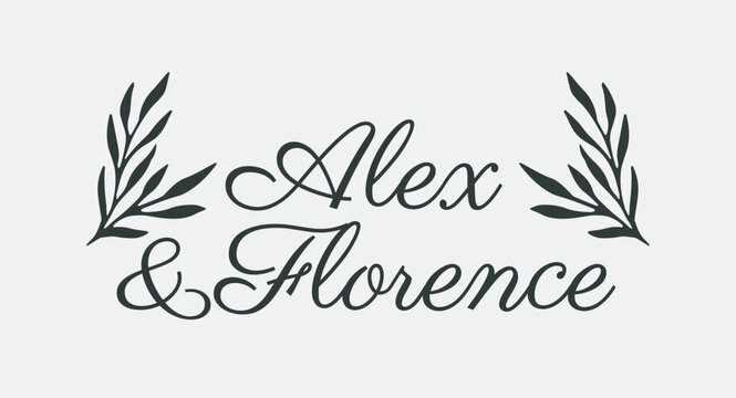 Romantic wedding logo with Alex and Florence names, graceful calligraphy and symmetrical leafy branches in black on a light background. Vector illustration