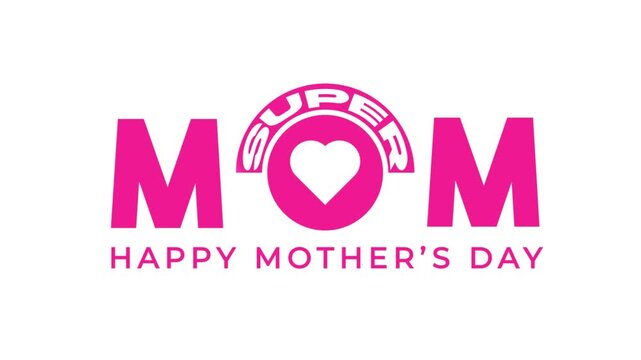 Super Mom Happy Mothers Day Animation White Background Text