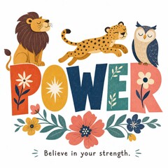Naklejka premium Colorful Graphic Featuring A Lion Leopard Owl And Flowers With The Word Power