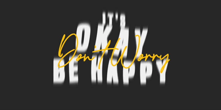 It's okay don't worry be happy urban handwritten graffiti typography print for graphic tee, t-shirts, hat, and poster design 2026 - vector