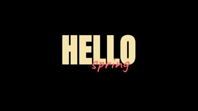 Hello Spring stylish text animation for seasonal greeting and lifestyle vlog
