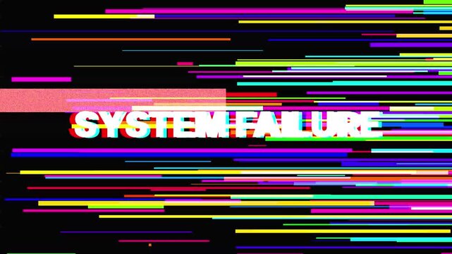 System Failure text overlay with colorful horizontal glitch lines on a dark electronic screen display