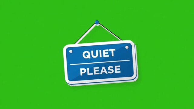 2D Vector Hanging Quiet Please Blue Signboard Animation on Green Screen