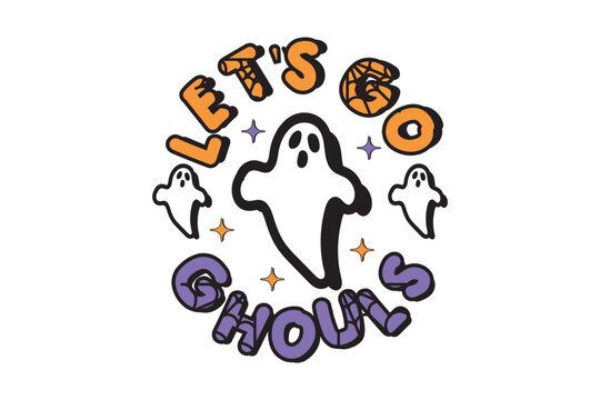Halloween ghosts spooky season let's go ghouls
